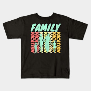 Family Vacation Summer Vacation Family Trip Holiday Kids T-Shirt